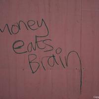 Money eats what